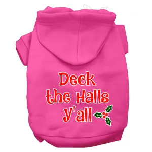 Deck The Halls Y'all Screen Print Dog Hoodie Bright Pink Xl